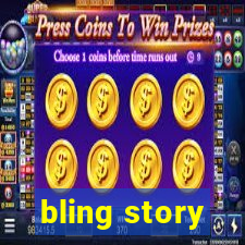 bling story